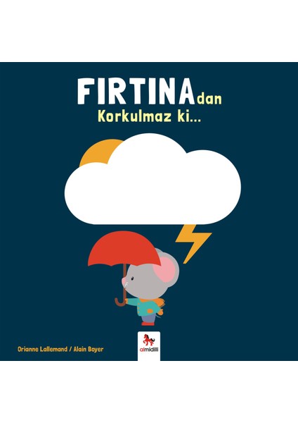 Fırtınadan Korkulmaz Ki...