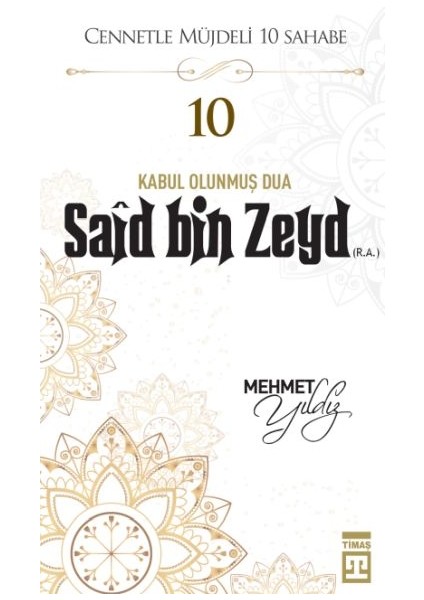 Cennetle Müjdeli 10 Sahabe - 10 Saîd Bin Zeyd (R.a.)