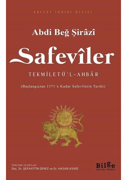 Safeviler Tekmiletü’l-Ahbar - Başlangıçtan 1571’E Kadar Safevilerin Tarihi