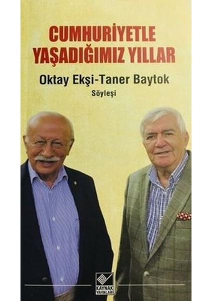 Cumhuriyetle Yaşadığımız Yıllar