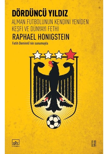 Dördüncü Yıldız: Alman Futbolunun Kendini Yeniden Keşfi ve Dünyayı Fethi