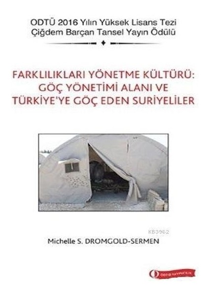Farklılıkları Yönetme Kültürü Göç Yönetimi Alanı ve Türkiye’ye Göç Eden Suriyeliler
