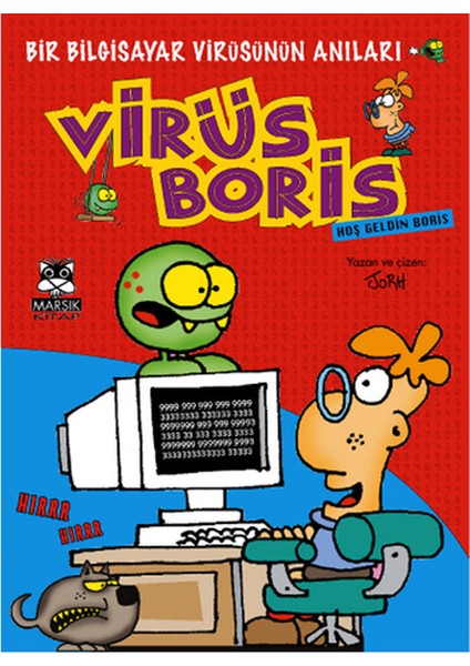 Hoş Geldin Boris Bir Bilgisayar Virüsünün Anıları / Virüs Boris