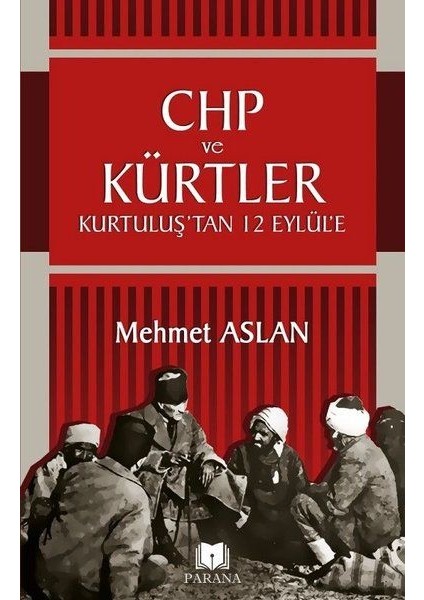 Chp ve Kürtler - Kurtuluş’tan 12 Eylül’e