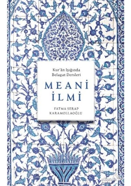 Meani Ilmi (Kur'ân Işığında Belagat Dersleri)