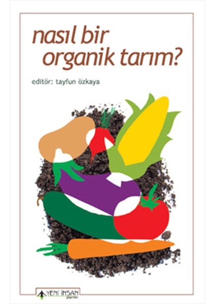 Nasıl Bir Organik Tarım?