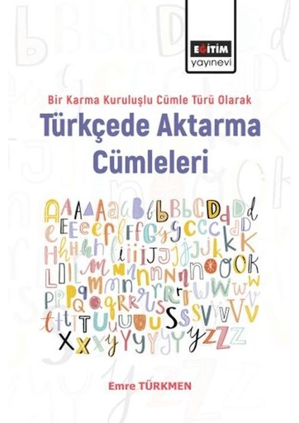 Bir Karma Kuruluşlu Cümle Türü Olarak Türkçede Aktarma Cümleleri