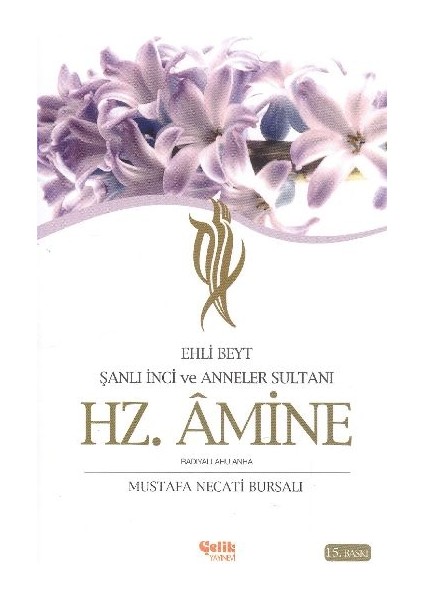 Ehli Beyt Şanlı Inci ve Anneler Sultanı Hz. Amine