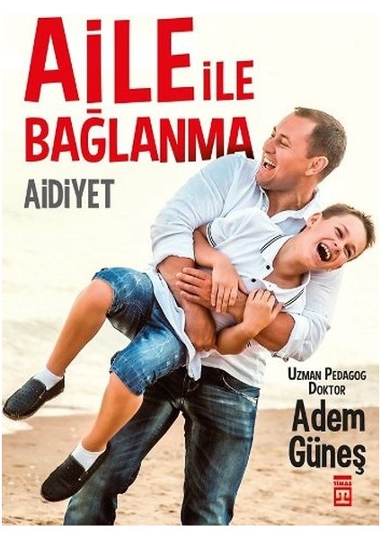 Aidiyet - Aile Ile Bağlanma