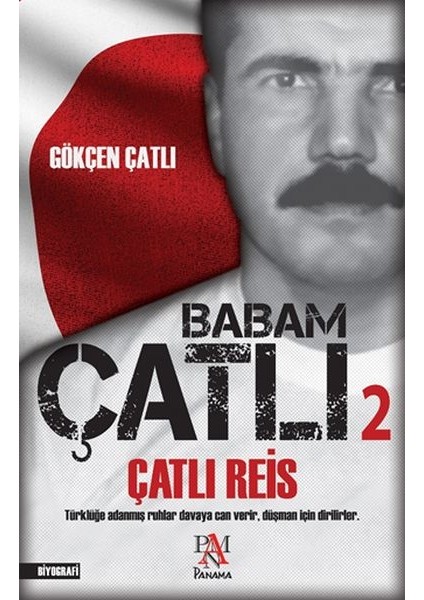 Babam Çatlı 2 - Çatlı Reis