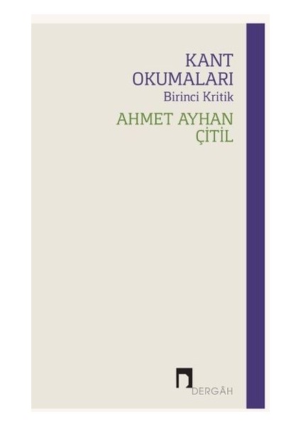 Kant Okumaları - Birinci Kritik