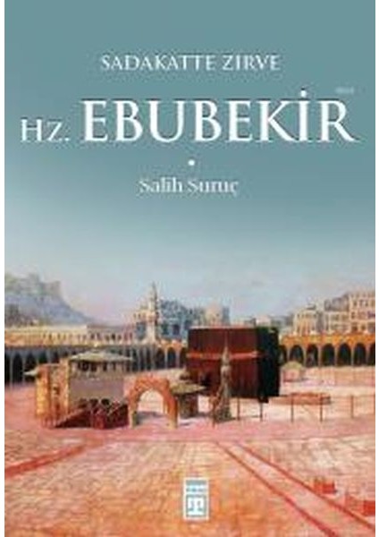 Sadakatte Zirve Hz. Ebubekir