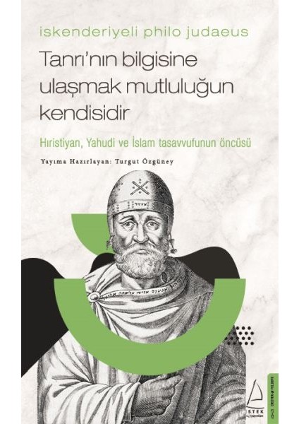 Iskenderiyeli Philo Judaeus – Tanrı’nın Bilgisine Ulaşmak Mutluluğun Kendisidir