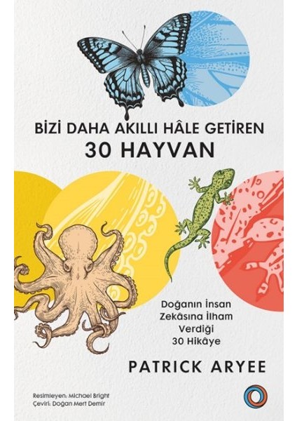Bizi Daha Akıllı Hâle Getiren 30 Hayvan
