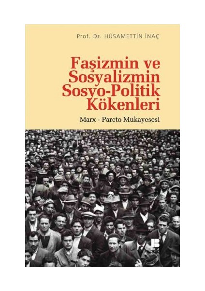 Faşizmin ve Sosyalizmin Sosyo-Politik Kökenleri