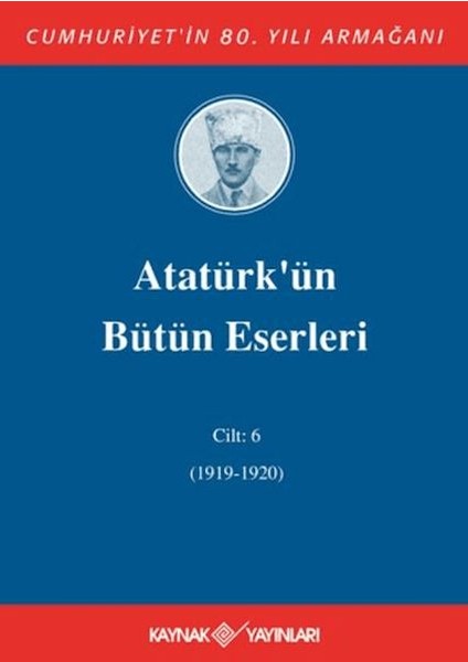 Atatürk'ün Bütün Eserleri Cilt: 6 (1919-1920)