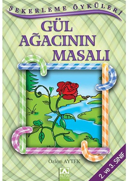 Şekerleme Öyküleri - Gül Ağacının Masalı