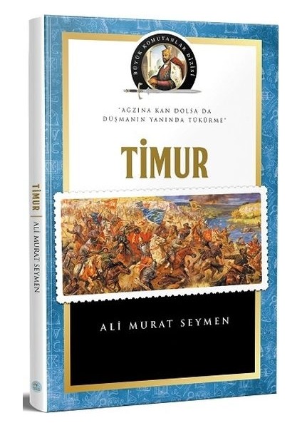 Büyük Komutanlar Dizisi - Timur