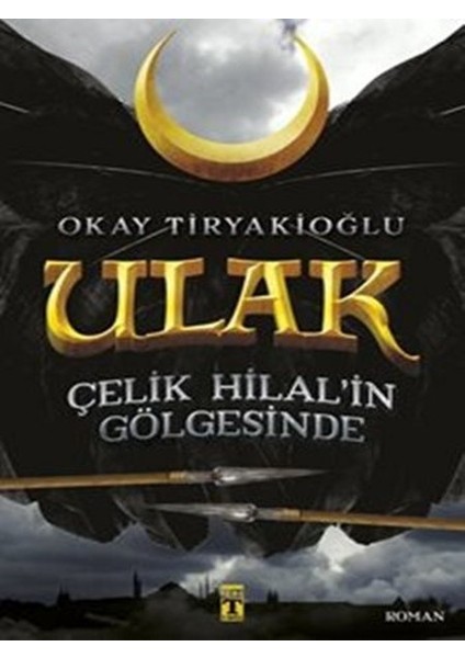 Ulak 1 - Çelik Hilal In Gölgesinde