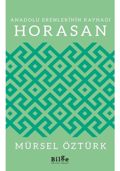 Anadolu Erenlerinin Kaynağı Horasan