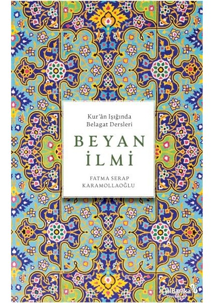 Beyan Ilmi (Kur'ân Işığında Belagat Dersleri)