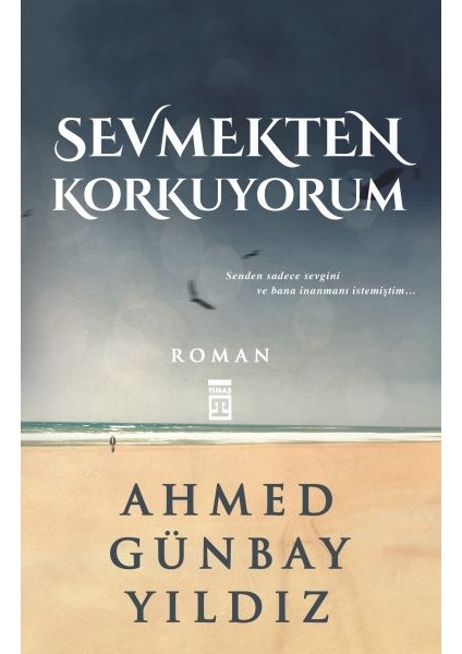 Sevmekten Korkuyorum