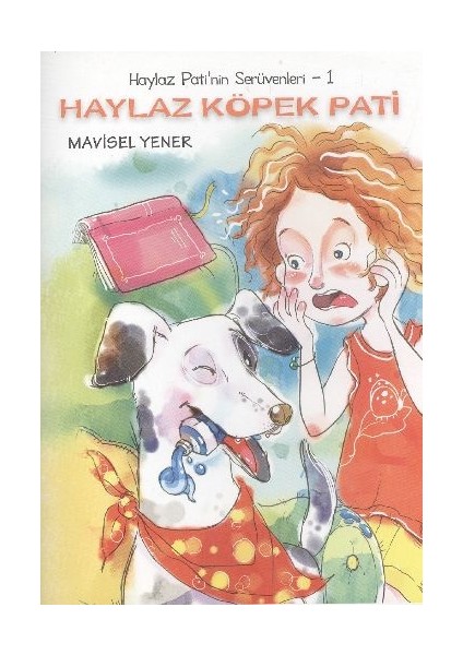 Haylaz Köpek Pati / Haylaz Pati'nin Serüvenleri -1