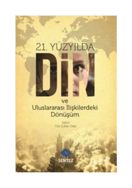 21. Yüzyılda Din ve Uluslararası Ilişkilerdeki Dönüşüm