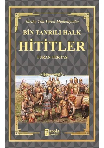 Hititler - Bin Tanrılı Halk