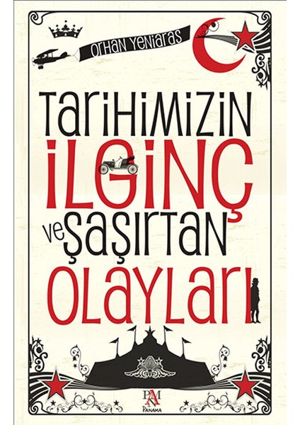 Tarihimizin Ilginç ve Şaşırtan Olayları