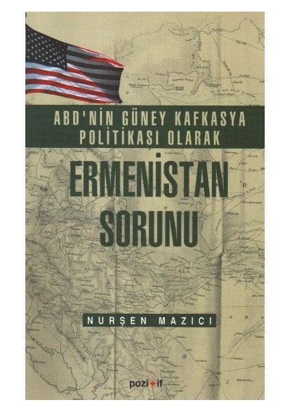 Abd'nin Güney Kafkasya Politikası Olarak Ermenistan Sorunu