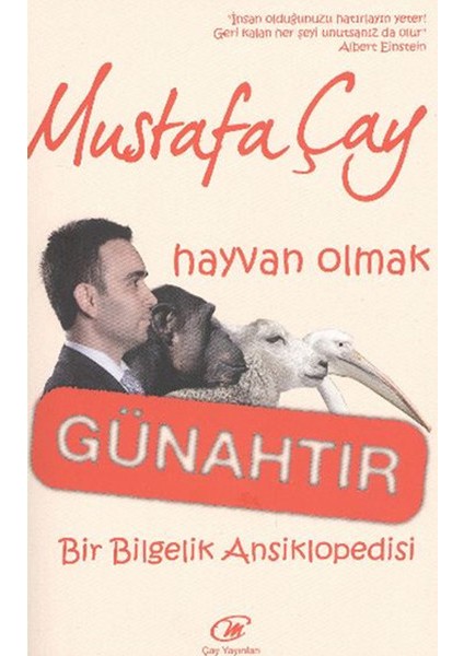 Hayvan Olmak Günahtır Bir Bilgelik Ansiklopedisi