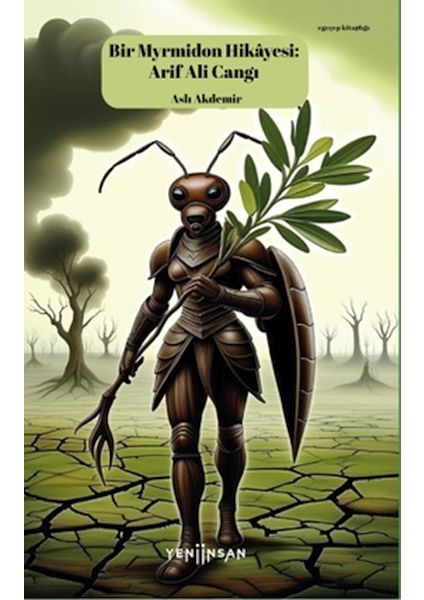 Bir Myrmidon Hikayesi: Arif Ali Cangı
