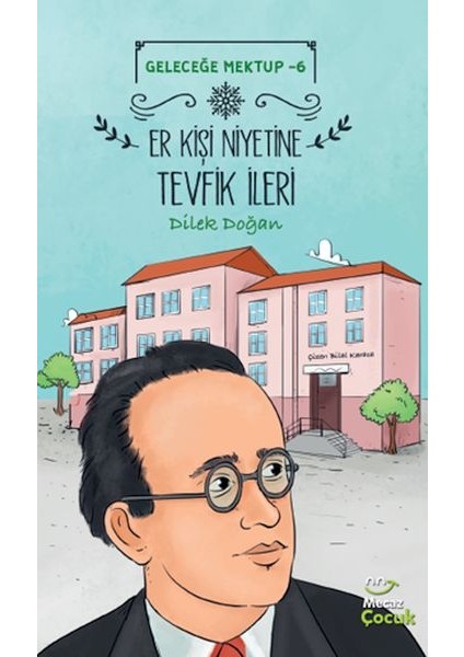 Geleceğe Mektup 6 - Er Kişi Niyetine Tevfik Ileri