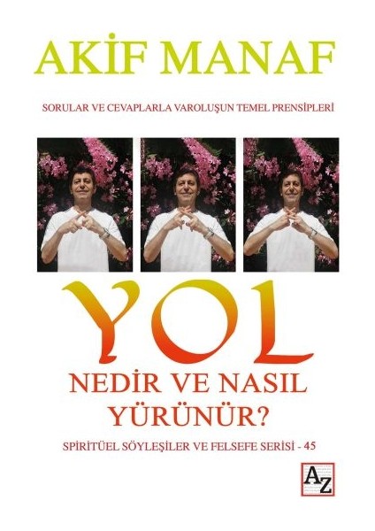 Yol Nedir ve Nasıl Yürünür?