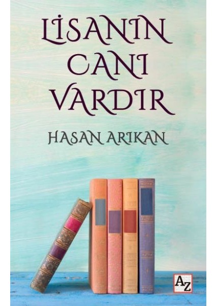 Lisanın Canı Vardır