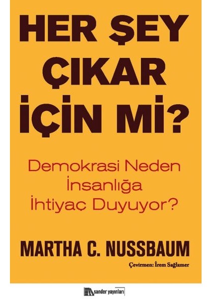 Her Şey Çıkar Için Mi?