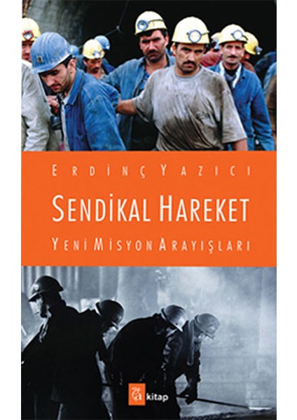 Sendikal Hareket Yeni Misyon Arayışları