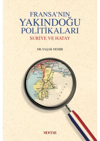 Fransanın Yakındoğu Politikaları (Ciltli)