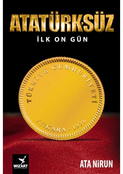 Atatürk'süz Ilk On Gün