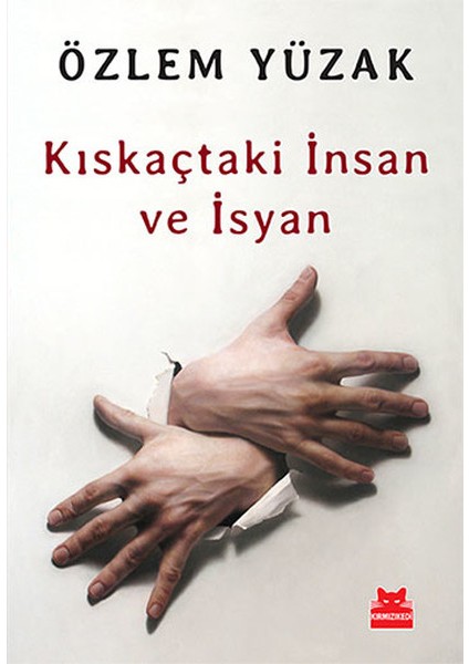 Kıskaçtaki Insan ve Isyan