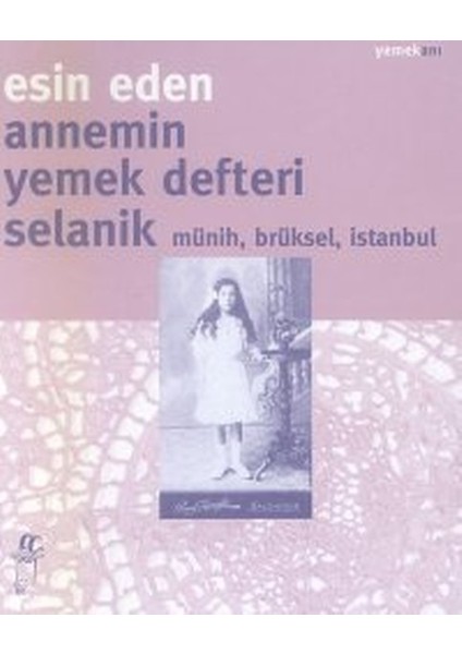 Annemin Yemek Defteriselanik Münih, Brüksel, Istanbul