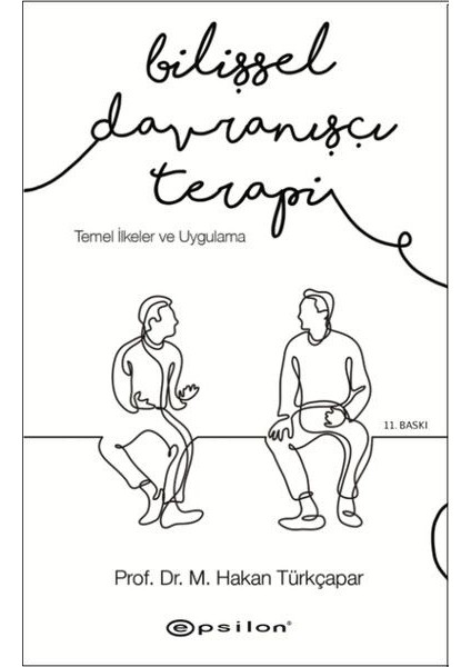 Bilişsel Davranışçı Terapi - Temel Ilkeler ve Uygulama