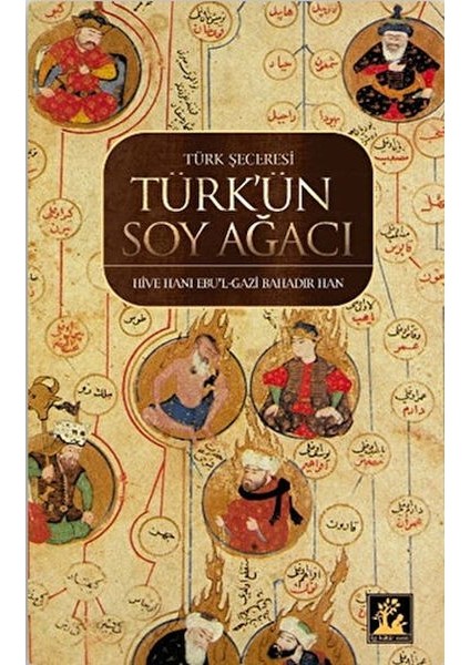 Türk Şeceresi - Türk'ün Soyağacı