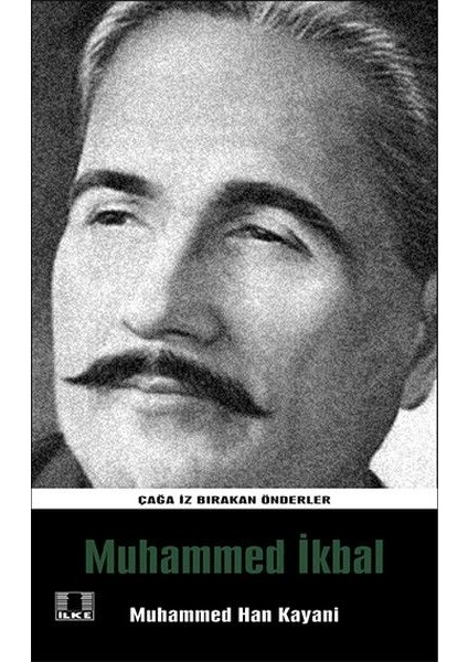 Çağa Iz Bırakan Önderler - Muhammed Ikbal