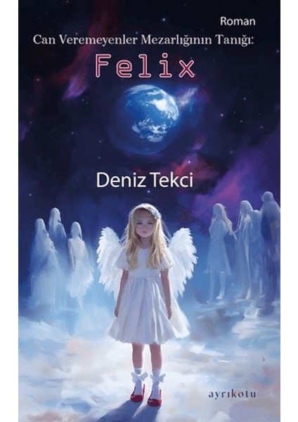 Can Veremeyenler Mezarlığının Tanığı: Felix