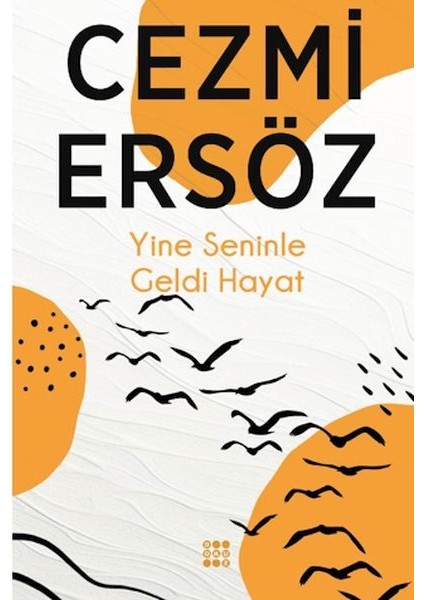 Yine Seninle Geldi Hayat