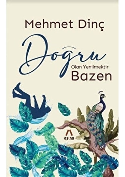 Mehmet Dinç'in Doğru Olan Yenilmektir Bazen Ciltsiz 184 Sayfa Kitap fiyatları