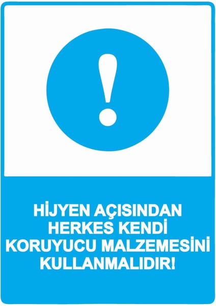 Hijyen Açısından Herkes Kendi Koruyucu Malzemesini Kullanmlı Isg Uyarı Levhası Pvc A5 15X21 cm