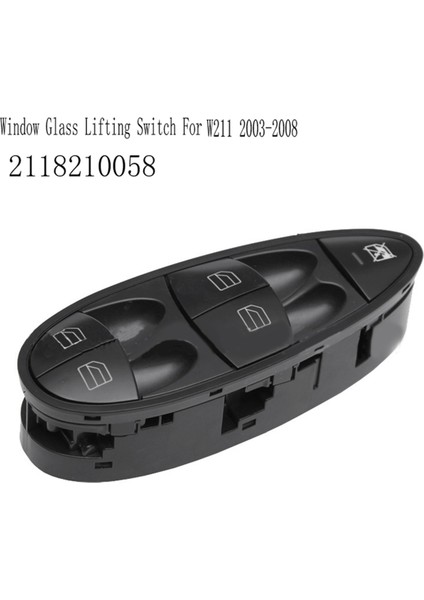 2118210058 Mercedes Benz E-Serisi W211 2003-2008 Için Elektrikli Cam Anahtarı Cam Kaldırma Anahtarı (Yurt Dışından) modelleri